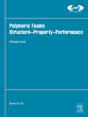 Polymeric Foams Structure-Property-Performance - Preview