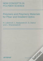 Polymers And Polymeric Materials For Fiber And Gradient Optics