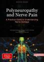 Polyneuropathy And Nerve Pain: A Practical Guide To Understanding Nerve Damage - Preview