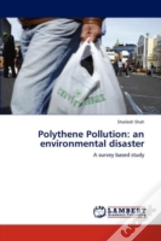 Polythene Pollution: An Environmental Disaster
