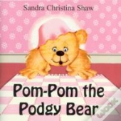 Pom-Pom The Podgy Bear