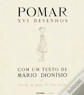Pomar XVI com um Texto de Mário Dionisio + Desenhos da Prisão e Outros Inéditos