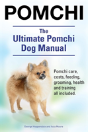 Pomchi. The Ultimate Pomchi Dog Manual. - Preview