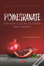 Pomegranate: For Horticulture Students And Farmers