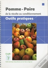Pomme-Poire ; De La Recolte Au Conditionnement ; Outils, Pratiques