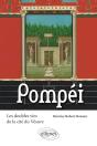 Pompéi ; Les Doubles Vies De La Cité Du Vesuve - Preview