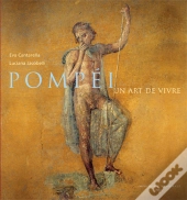 Pompéi ; Un Art De Vivre