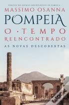 Pompeia - O Tempo Reencontrado