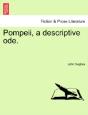 Pompeii, A Descriptive Ode. - Preview