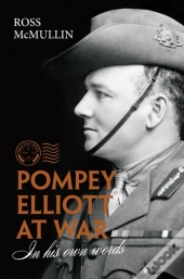 Pompey Elliott At War: In His Own Words