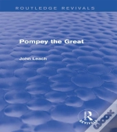 Pompey The Great (Routledge Revivals)