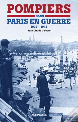 Capa do artigo Pompiers Dans Paris En Guerre (1939-1945)