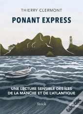 Ponant Express : Une Lecture Sensible Des Îles De La Manche Et De L'Atlantique