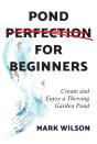 Pond Perfection For Beginners - Preview