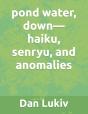 Pond Water, Down-Haiku, Senryu, And Anom - Preview