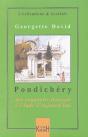 Pondichery ; Des Comptoirs Francais A L'Inde D'Aujourd'Hui - Preview