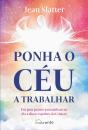 Ponha o Céu a Trabalhar - Preview