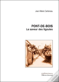 Capa do artigo Pont-De-Bois, La Saveur Des Tigoules