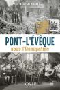 Pont-L'Évêque Sous L'Occupation - Preview