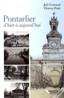 Capa do artigo Pontarlier ; D'Hier À Aujourd'Hui