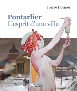 Capa do artigo Pontarlier L'Esprit D'Une Ville