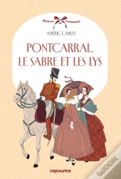 Pontcarral, Le Sabre Et Les Lys
