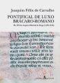 Pontifical de Luxo Brácaro-Romano - Preview