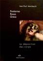Pontormo, Rosso, Greco ; La Déposition Des Corps - Preview