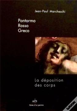 Capa do artigo Pontormo, Rosso, Greco ; La Déposition Des Corps