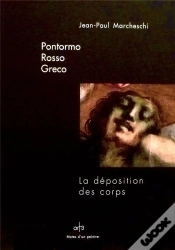 Capa do artigo Pontormo, Rosso, Greco ; La Déposition Des Corps