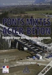 Ponts Mixtes Acier-Beton: Un Guide Pour Des Ouvrages Innovants