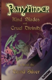 Capa do artigo Ponyfinder - Kind Blades And Cruel Divinities