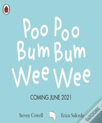 Poo Poo Bum Bum Wee Wee
