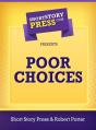 Poor Choices - Preview