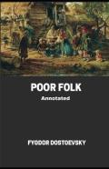 Poor Folk Annotated Illustrated
