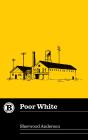 Poor White - Preview