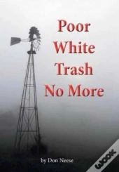 Poor White Trash No More