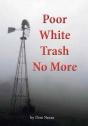 Poor White Trash No More - Preview