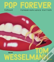 Capa do artigo Pop Forever (Édition Anglaise) : Tom Wesselmann