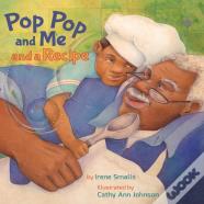 Pop Pop And Me And A Recipe