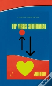 Pop Versus Subterranean