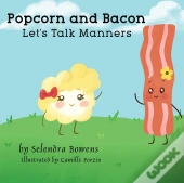 Popcorn And Bacon Talk Manners