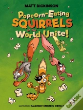 Popcorn-Eating Squirrels Of The World Unite!