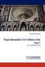 Pope Benedict Xvi Where Are You? - Preview