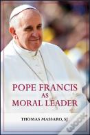 Pope Francis As Moral Leader