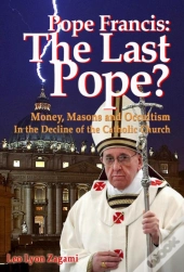 Pope Francis: The Last Pope?