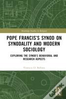 Pope Francisâ€™S Synod On Synodality And Modern Sociology