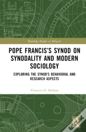 Pope Francisâ€™S Synod On Synodality And Modern Sociology