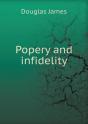 Popery And Infidelity - Preview