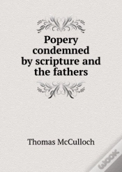 Capa do artigo Popery Condemned By Scripture And The Fathers